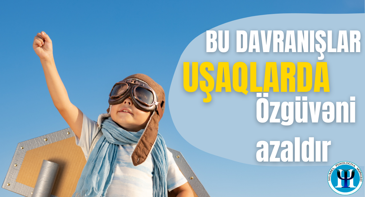 Uşaqlarda özgüvən əksikliyi